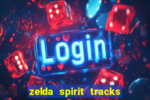 zelda spirit tracks rom pt br